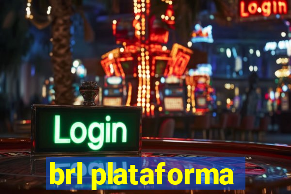 brl plataforma